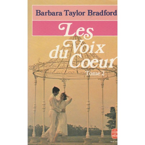 Les voix du cœur tome 2  Barbara Taylor Bradford